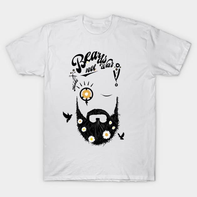 Make Beards not War! (typo edition) T-Shirt by balticlapse